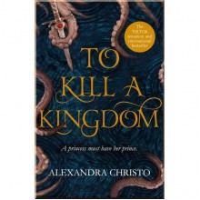 To Kill a Kingdom (Book 1)