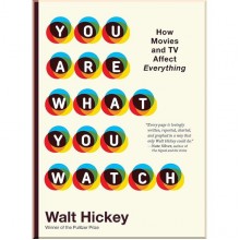 You Are What You Watch