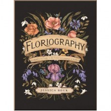 Floriography: An Illustrated Guide to the Victorian Language of Flowers