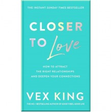 Closer to Love
