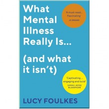 What Mental Illness Really Is… (and what it isn't)