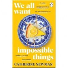We All Want Impossible Things