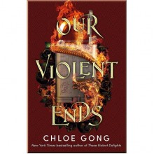 Our Violent Ends (Book 2)