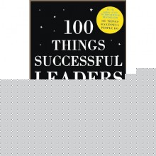 100 Things Successful Leaders Do