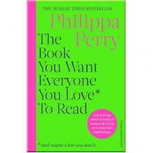 The Book You Want Everyone You Love* To Read