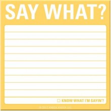 Say What? Sticky Notes