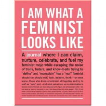 I Am What a Feminist Looks Like Inner-Truth Journal