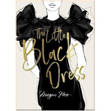 The Ultimate Fashion Wardrobe: The Little Black Dress