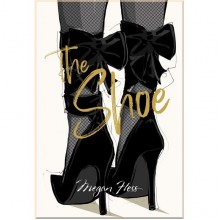 The Ultimate Fashion Wardrobe: The Shoe