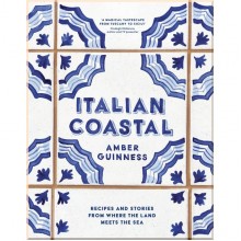 Italian Coastal: Recipes and Stories from where the Land Meets the Sea