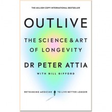 Outlive: The Science and Art of Longevity