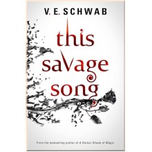 This Savage Song (Book 1)