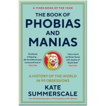 The Book of Phobias and Manias
