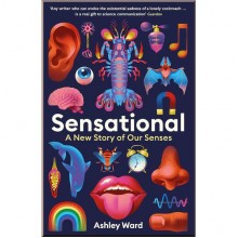 Sensational: A New Story of our Senses