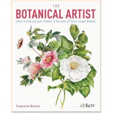 The Kew Gardens Botanical Artist: Learn to Draw and Paint Flowers in the Style of Pierre-Joseph Redouté