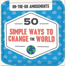 On-the-Go Amusements: 50 Simple Ways to Change the World