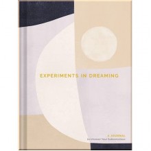 Experiments in Dreaming: A Journal to Uncover Your Subconscious