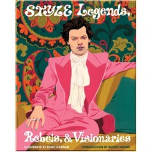 Style Legends, Rebels, and Visionaries