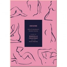 Desire: 100 of Literature's Sexiest Stories