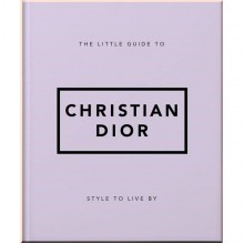 The Little Guide to Christian Dior
