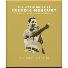 The Little Guide to Freddie Mercury