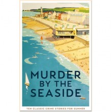 Murder by the Seaside: Classic Crime Stories for Summer