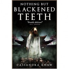 Nothing But Blackened Teeth