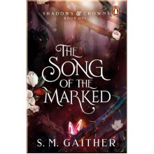 The Song of the Marked (Book 1)