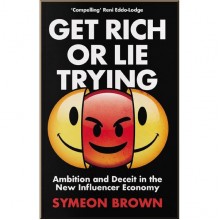 Get Rich or Lie Trying