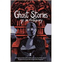 Ghost Stories of an Antiquary Vol. 1
