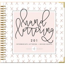 Hand Lettering 201: Intermediate Lettering and Design Basics