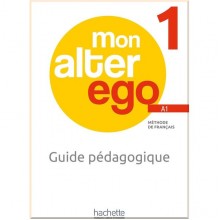 Mon Alter Ego 1 Guide Pédagogique