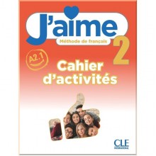 J'aime 2 Cahier d'activités