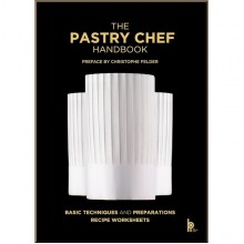 The Pastry Chef Handbook: La Patisserie de Reference