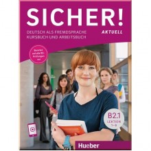 Sicher! Aktuell B2.1 Kursbuch und Arbeitsbuch mit Audios online, Lektion 1–6