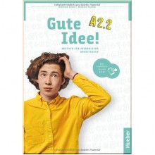 Gute Idee! A2.2 Arbeitsbuch mit interaktive Version