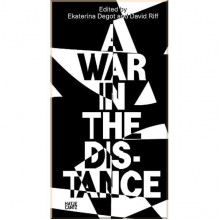 Steirischer herbst '22: A War in the Distance: Ukraine and the Return of History (Reader)