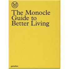 The Monocle Guide to Better Living