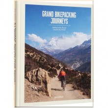 Grand Bikepacking Journeys: Riding Iconic Routes Around the World