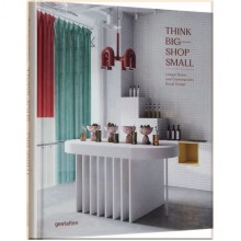Think Big ― Shop Small: Unique Stores and Contemporary Retail