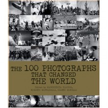 The 100 Photographs That Changed the World