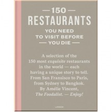 150 Restaurants You Need to Visit Before You Die