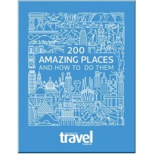 200 Amazing Places and How To Do Them