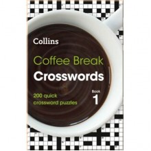 Coffee Break Crosswords Book 1: 200 Quick Crossword Puzzles