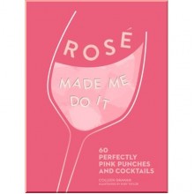 Rosé Made Me Do It