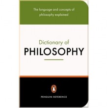 The Penguin Dictionary of Philosophy