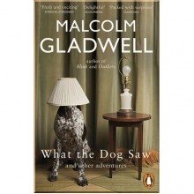 What the Dog Saw and Other Adventures