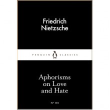Aphorisms on Love and Hate