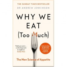 Why We Eat (Too Much)