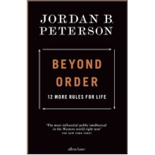Beyond Order: 12 More Rules for Life